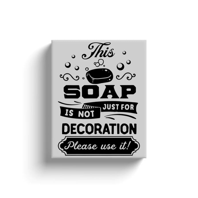 Elevate Your Bathroom Decor with "This Soap" Canvas Wrap