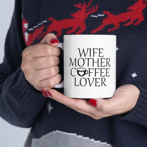 Wife Mother - Ceramic Mug 11oz