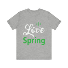 Load image into Gallery viewer, Love Spring - Unisex Jersey Short Sleeve Tee
