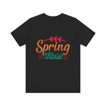 Load image into Gallery viewer, Spring Vibes - Unisex Jersey Short Sleeve Tee
