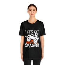 Load image into Gallery viewer, Let&#39;s Get Smasher - Unisex Jersey Short Sleeve Tee
