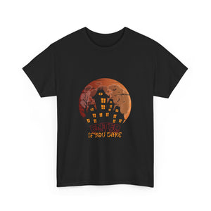 Enter If You Dare - Unisex Heavy Cotton Tee