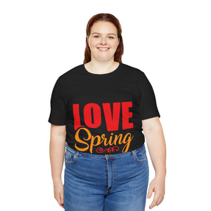 Love Spring - Unisex Jersey Short Sleeve Tee