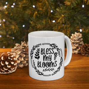 Bless My Blooms - Ceramic Mug 11oz