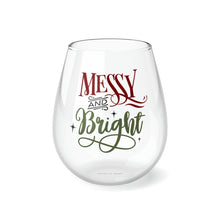 Load image into Gallery viewer, Messy And Bright - Stemless Wine Glass, 11.75oz
