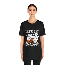 Load image into Gallery viewer, Let&#39;s Get Smasher - Unisex Jersey Short Sleeve Tee
