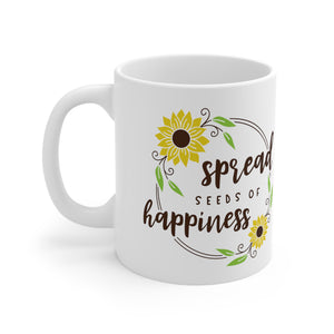 Spread Seeds Of - Ceramic Mug 11oz