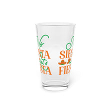 Load image into Gallery viewer, No Siesta - Pint Glass, 16oz
