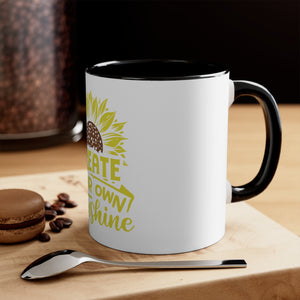 Create Your Own Sunshine - Accent Coffee Mug, 11oz
