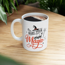 Load image into Gallery viewer, Make Your Own Magic - Ceramic Mug 11oz
