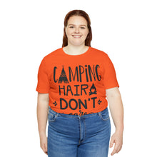 Load image into Gallery viewer, Camping Hair Don&#39;t Care - Unisex Jersey Short Sleeve Tee
