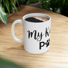 Load image into Gallery viewer, My Kids Have Paws - Ceramic Mug 11oz
