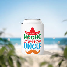 Load image into Gallery viewer, Nacho Average Uncle - Can Cooler Sleeve
