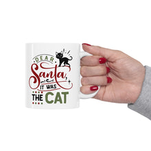 Load image into Gallery viewer, It Was The Cat - Ceramic Mug 11oz
