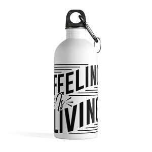 Feeling Is Living - Stainless Steel Water Bottle