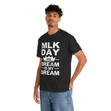 Load image into Gallery viewer, MLK Day - Unisex Heavy Cotton Tee
