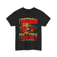 Load image into Gallery viewer, Freedom Isn&#39;t Free - Unisex Heavy Cotton Tee
