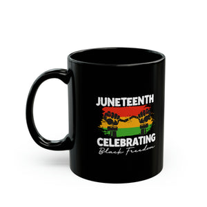 Juneteenth Black Freedom - Black Mug (11oz, 15oz)