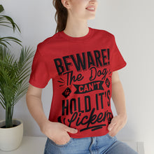 Load image into Gallery viewer, Beware The Dog - Unisex Jersey Short Sleeve Tee
