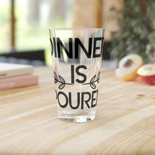 Load image into Gallery viewer, Dinner Is Poured - Pint Glass, 16oz
