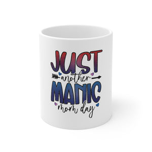 Just Another Manic - Ceramic Mug 11oz