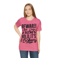 Load image into Gallery viewer, Beware The Dog - Unisex Jersey Short Sleeve Tee
