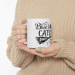 Black Cats Only - Ceramic Mug 11oz