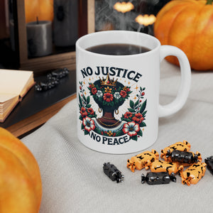 No Justice - Ceramic Mug, 11oz