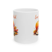 Load image into Gallery viewer, Ever Grateful - Ceramic Mug, (11oz, 15oz)
