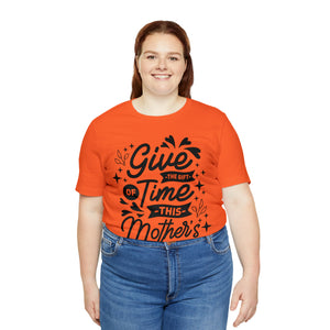 Give The Gift Of Time - Unisex Jersey Short Sleeve Tee