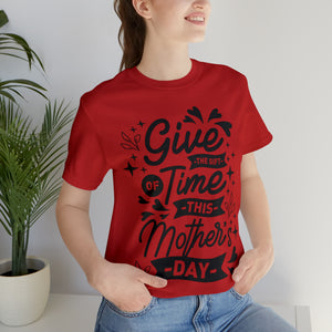 Give The Gift Of Time - Unisex Jersey Short Sleeve Tee