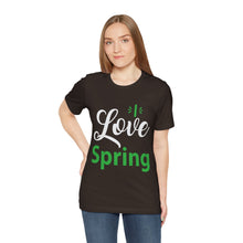 Load image into Gallery viewer, Love Spring - Unisex Jersey Short Sleeve Tee
