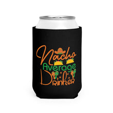 Load image into Gallery viewer, Nacho Average Drinker - Can Cooler Sleeve
