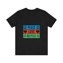 Load image into Gallery viewer, Peace Love - Unisex Jersey Short Sleeve Tee
