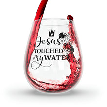 Load image into Gallery viewer, Jesus Touched The Water - Stemless Wine Glass, 11.75oz
