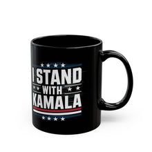 Load image into Gallery viewer, I Stand With Kamala (2) - Black Mug (11oz, 15oz)
