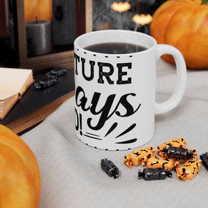 Adventure Is Always Ahead - Ceramic Mug 11oz