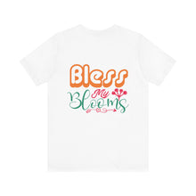 Load image into Gallery viewer, Bless My Blooms - Unisex Jersey Short Sleeve Tee
