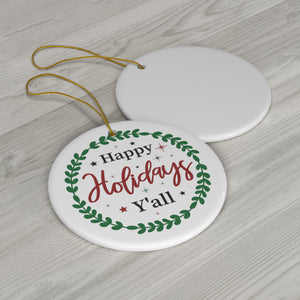 Happy Holidays Y'All - Ceramic Ornament, 4 Shapes
