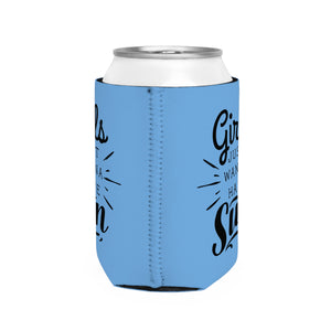 Girls Just Wanna Have Sun - Can Cooler Sleeve