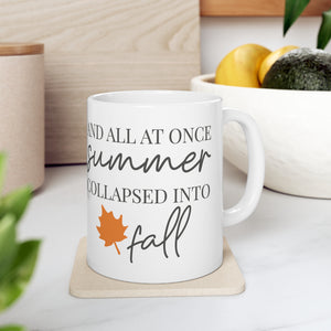 And All At Once - Ceramic Mug 11oz