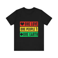 Load image into Gallery viewer, One Love One People - Unisex Jersey Short Sleeve Tee
