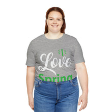 Load image into Gallery viewer, Love Spring - Unisex Jersey Short Sleeve Tee
