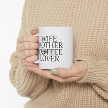 Load image into Gallery viewer, Wife Mother - Ceramic Mug 11oz
