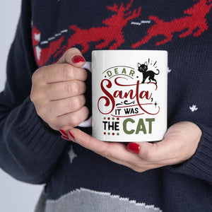 It Was The Cat - Ceramic Mug 11oz