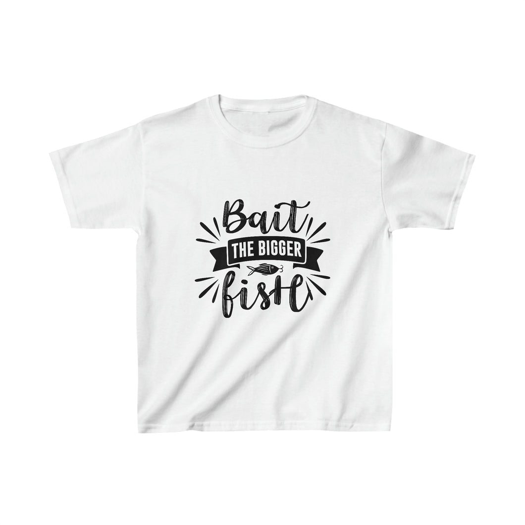 Bait The Bigger Fish - Kids Heavy Cotton™ Tee