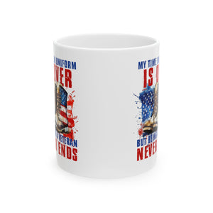 My Time In Uniform - Ceramic Mug, (11oz, 15oz)