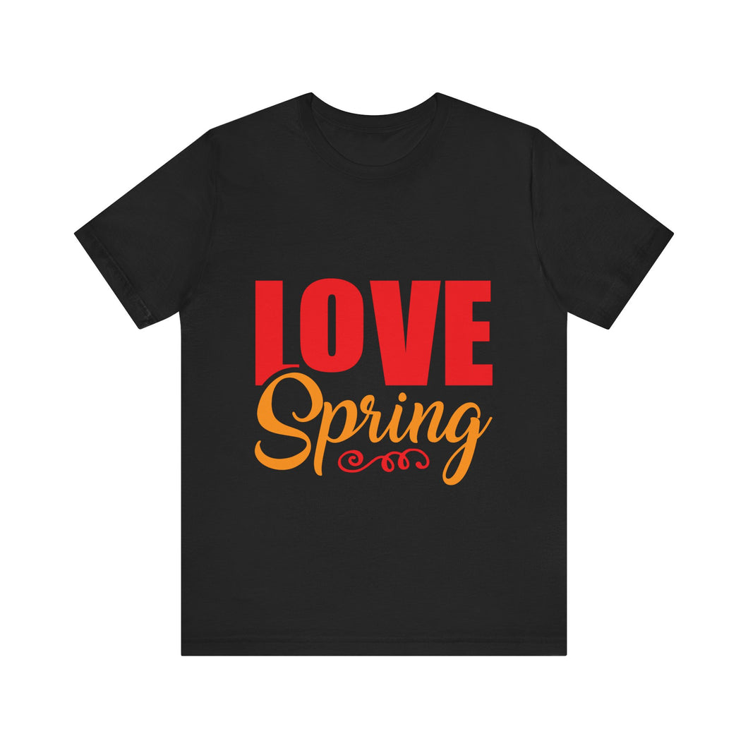 Love Spring - Unisex Jersey Short Sleeve Tee