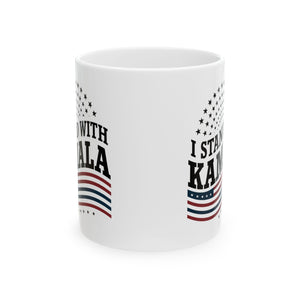 I Stand With Kamala - Ceramic Mug, (11oz, 15oz)