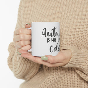 Autumn Is My - Ceramic Mug 11oz